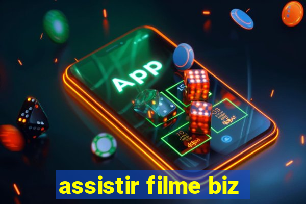 assistir filme biz